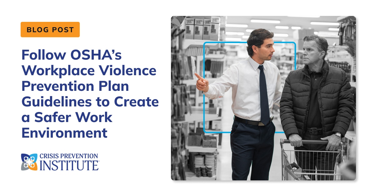 Follow Osha S Workplace Violence Prevention Plan Guidelines To Create A