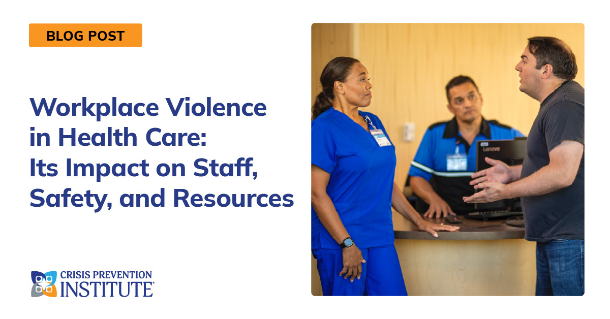 Workplace Violence in Health Care: Its Impact on Staff, Safety, and ...