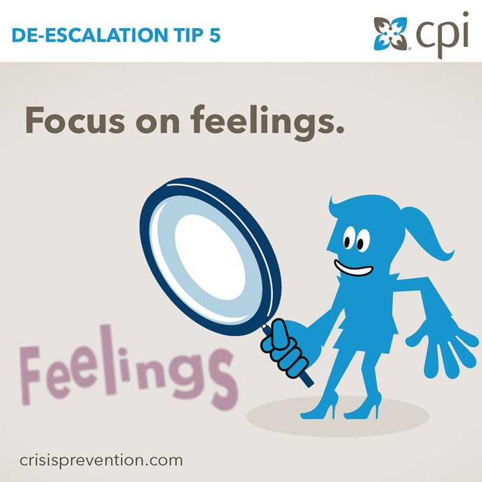 De-escalation tip focus on feelings